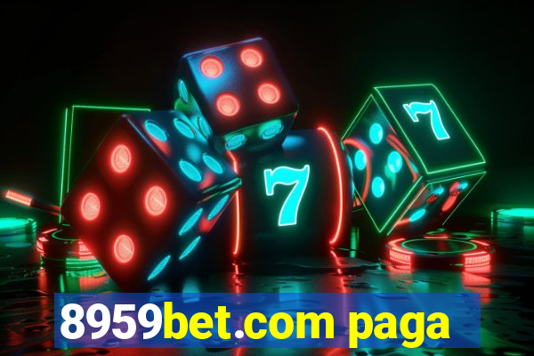 8959bet.com paga